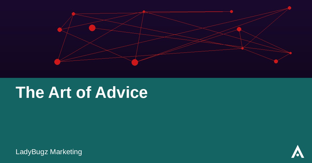 The Art of Advice