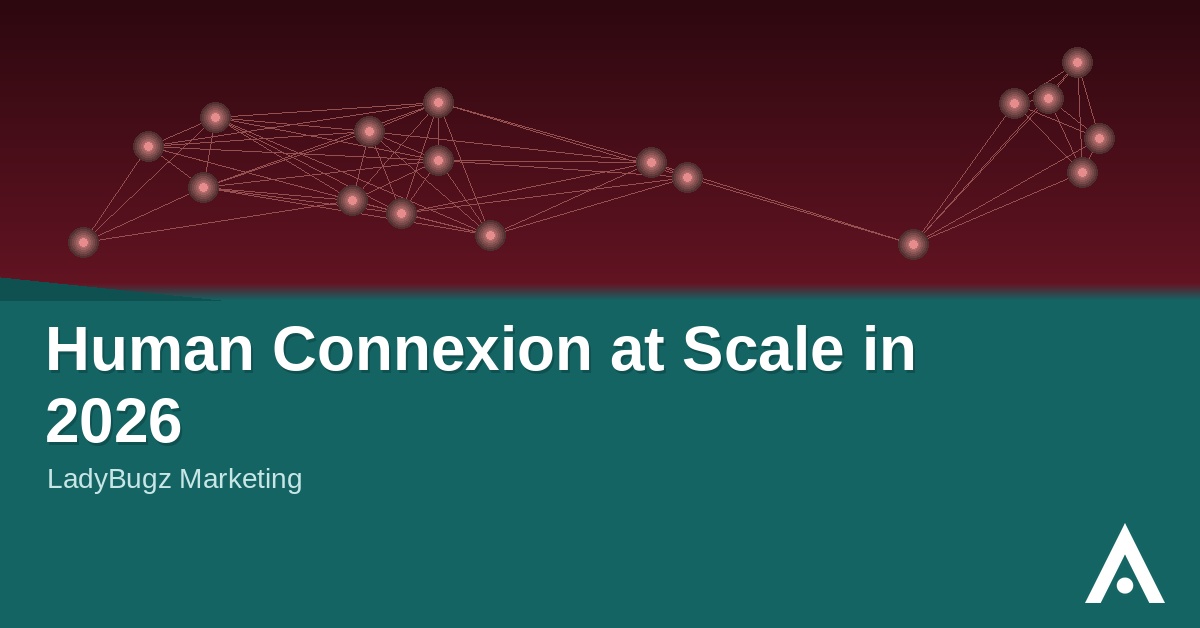 Human Connexion at Scale in 2026