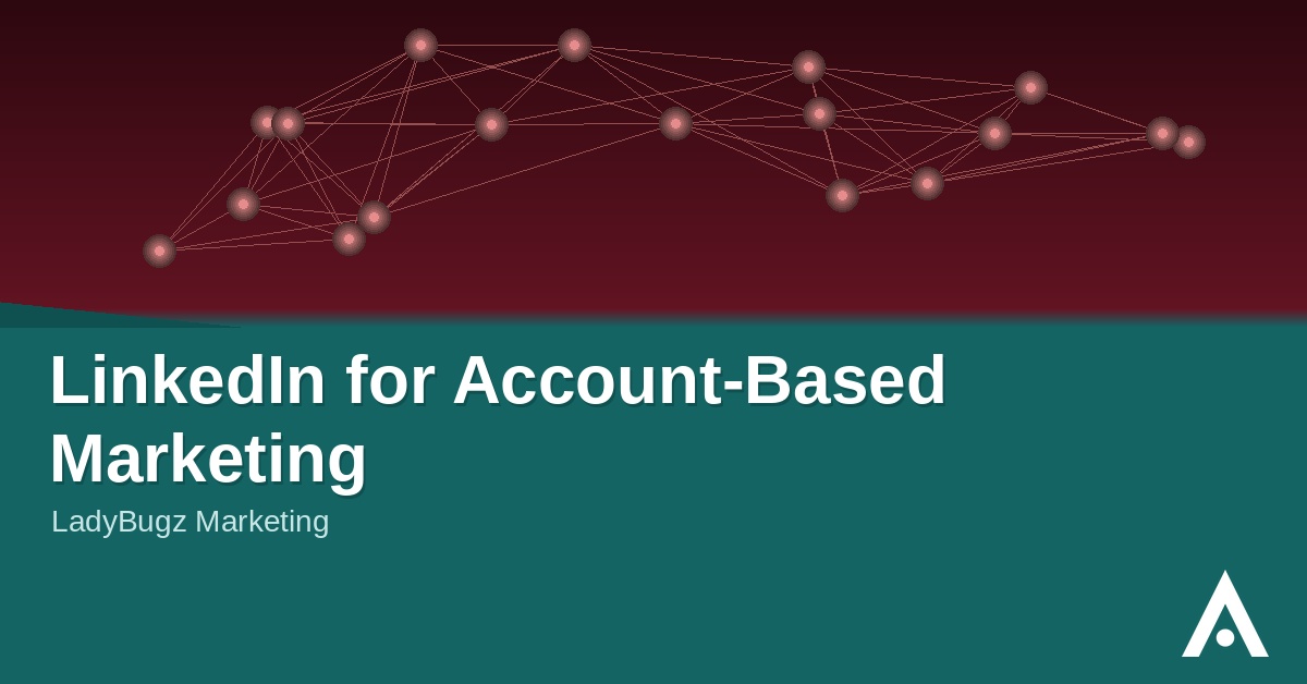 LinkedIn for Account-Based Marketing
