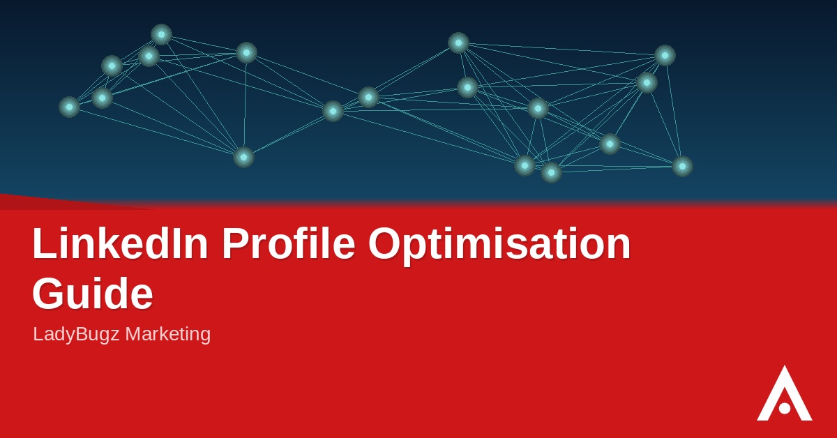LinkedIn Profile Optimisation Guide