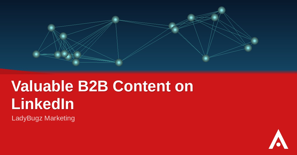Valuable B2B Content on LinkedIn