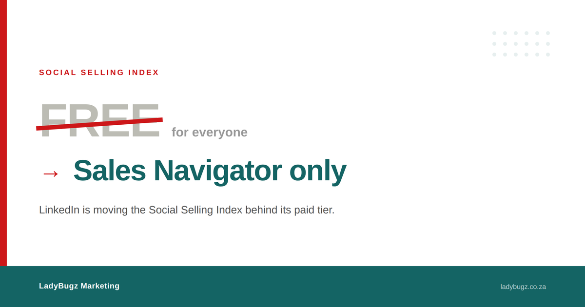 LinkedIn Social Selling Index moving from free to Sales Navigator only