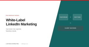 White-Label LinkedIn Marketing: How Agencies Can Offer LinkedIn Services Without Building a Team